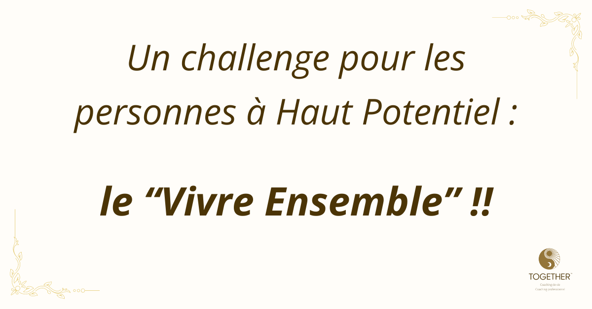 vignette avec le titre : un challenge pour les personnes HP : Le vivre ensemble